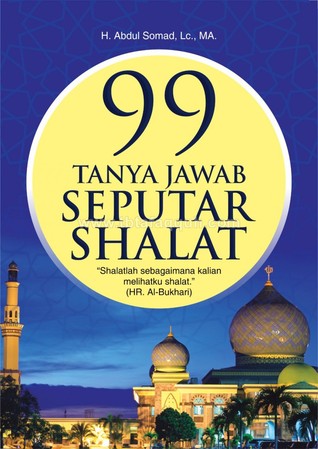 Cover 99 Tanya Jawab Seputar Sholat